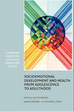 Socioemotional Development and Health from Adolescence to Adulthood
