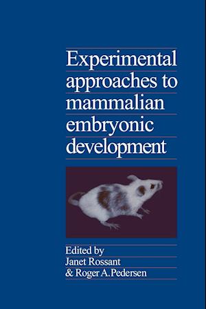 Experimental Approaches to Mammalian Embryonic Development