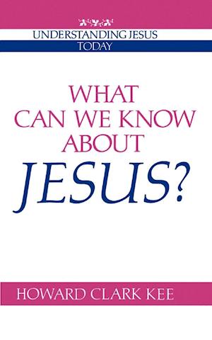 What Can We Know about Jesus?