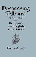 Possessing Albany, 1630-1710