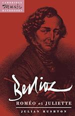Berlioz: Roméo et Juliette