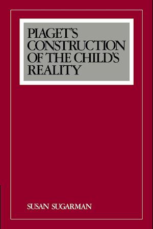 Piaget's Construction of the Child's Reality