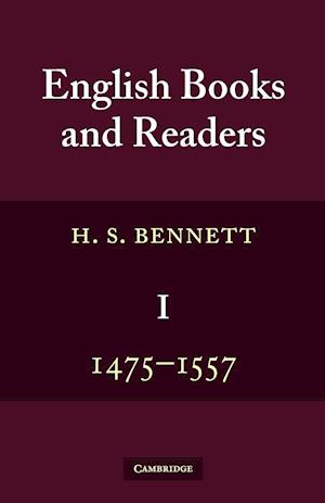 English Books and Readers 1475 to 1557