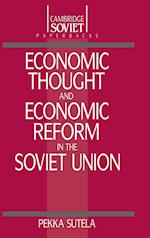 Economic Thought and Economic Reform in the Soviet Union