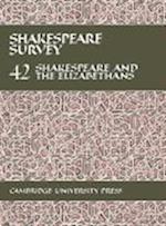 Shakespeare Survey: Volume 42, Shakespeare and the Elizabethans