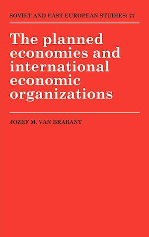 The Planned Economies and International Economic Organizations