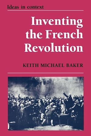 Inventing the French Revolution `