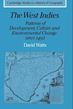 The West Indies: Patterns of Development, Culture and Environmental Change since 1492