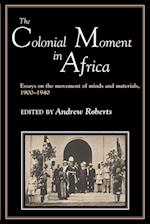 The Colonial Moment in Africa