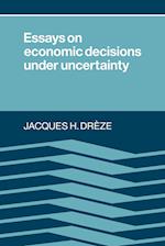Essays on Economic Decisions Under Uncertainty