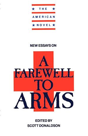 New Essays on A Farewell to Arms