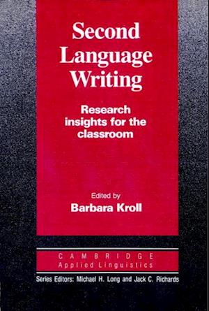 Second Language Writing (Cambridge Applied Linguistics)