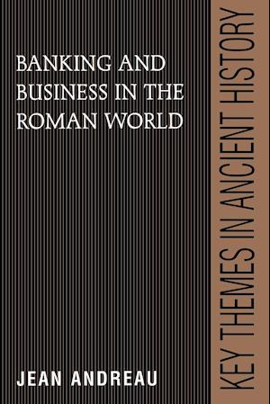 Banking and Business in the Roman World