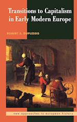 Transitions to Capitalism in Early Modern Europe