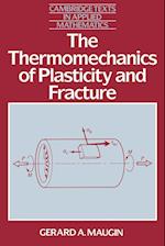 The Thermomechanics of Plasticity and Fracture