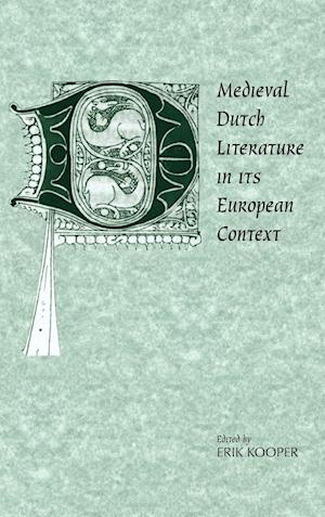 Medieval Dutch Literature in its European Context