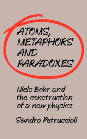 Atoms, Metaphors and Paradoxes