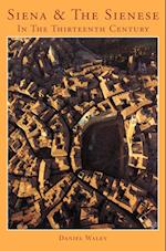 Siena and the Sienese in the Thirteenth Century