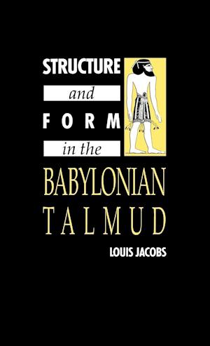 Structure and Form in the Babylonian Talmud