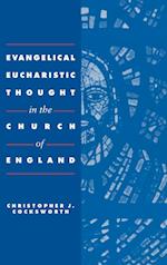 Evangelical Eucharistic Thought in the Church of England