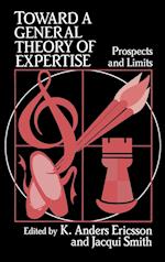 Toward a General Theory of Expertise