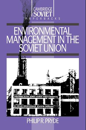 Environmental Management in the Soviet Union