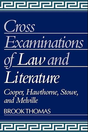 Cross-Examinations of Law and Literature