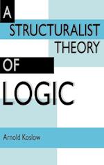 A Structuralist Theory of Logic