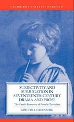 Subjectivity and Subjugation in Seventeenth-Century Drama and Prose