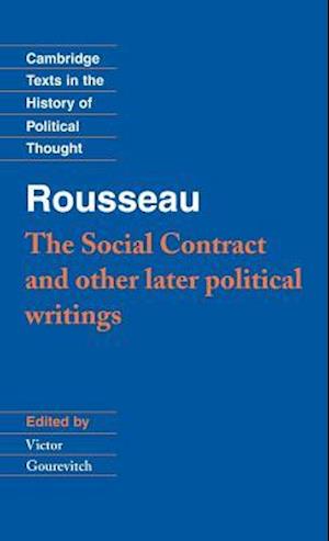 Rousseau: 'The Social Contract' and Other Later Political Writings