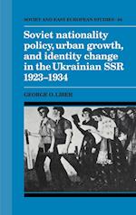 Soviet Nationality Policy, Urban Growth, and Identity Change in the Ukrainian SSR 1923–1934
