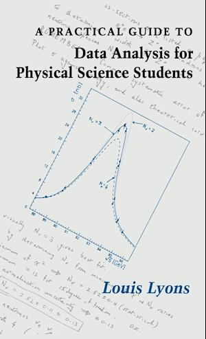 A Practical Guide to Data Analysis for Physical Science Students