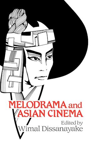 Melodrama and Asian Cinema