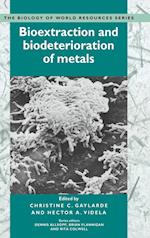 Bioextraction and Biodeterioration of Metals