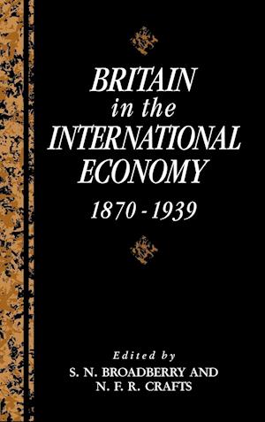 Britain in the International Economy, 1870–1939