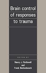 Brain Control of Responses to Trauma