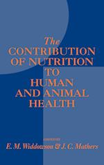 The Contribution of Nutrition to Human and Animal Health