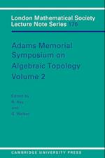Adams Memorial Symposium on Algebraic Topology: Volume 2