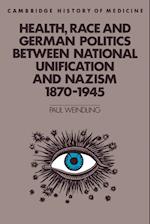 Health, Race and German Politics between National Unification and Nazism, 1870–1945