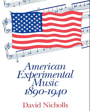 American Experimental Music 1890-1940