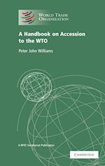A Handbook on Accession to the Wto