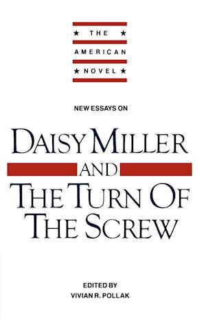 New Essays on 'Daisy Miller' and 'The Turn of the Screw'