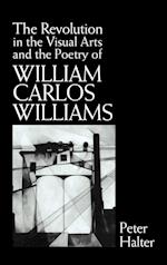 The Revolution in the Visual Arts and the Poetry of William Carlos Williams