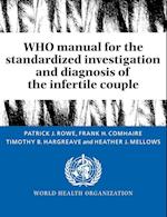 WHO Manual for the Standardized Investigation and Diagnosis of the Infertile Couple
