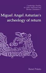 Miguel Angel Asturias's Archeology of Return