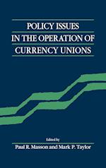 Policy Issues in the Operation of Currency Unions