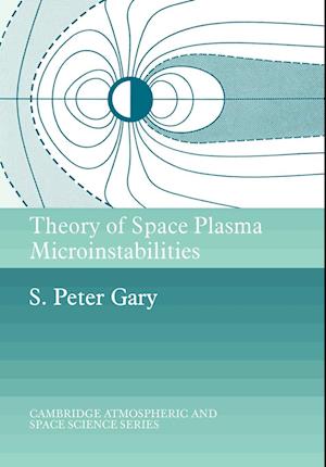 Theory of Space Plasma Microinstabilities