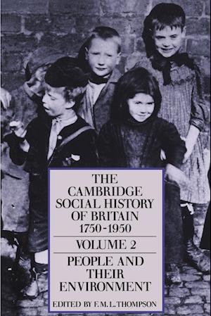 The Cambridge Social History of Britain, 1750–1950