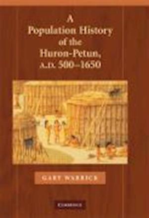 A Population History of the Huron-Petun, A.D. 500-1650