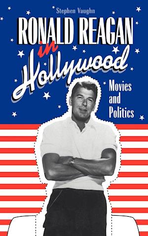 Ronald Reagan in Hollywood